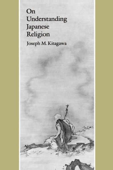 On Understanding Japanese Religion / Edition 1