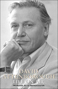 Title: Life on Air: Memoirs of a Broadcaster, Author: David Attenborough