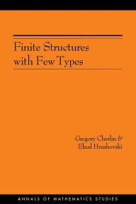 Title: Finite Structures with Few Types. (AM-152), Volume 152, Author: Gregory Cherlin