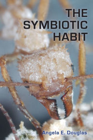 Title: The Symbiotic Habit, Author: Angela E. Douglas