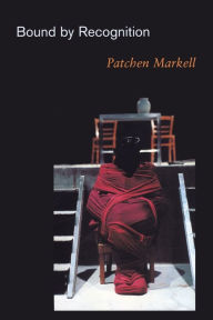 Title: Bound by Recognition, Author: Patchen Markell