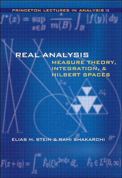 Real Analysis: Measure Theory, Integration, and Hilbert Spaces / Edition 1