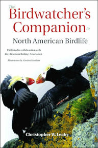 Title: The Birdwatcher's Companion to North American Birdlife, Author: Christopher W. Leahy