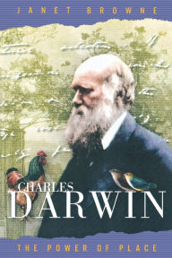 Title: Charles Darwin: The Power of Place / Edition 1, Author: E. Janet Browne