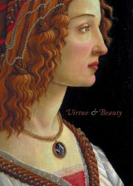Title: Virtue and Beauty: Leonardo's Ginevra de' Benci and Renaissance Portraits of Women / Edition 1, Author: David Alan Brown