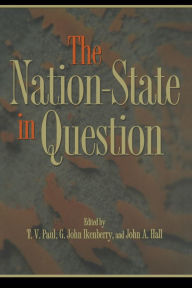 Title: The Nation-State in Question / Edition 1, Author: T.V. Paul