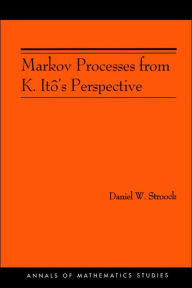 Title: Markov Processes from K. Itô's Perspective, Author: Daniel W. Stroock