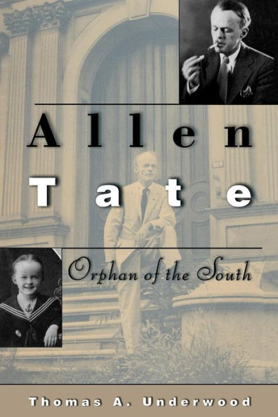 Allen Tate: Orphan of the South