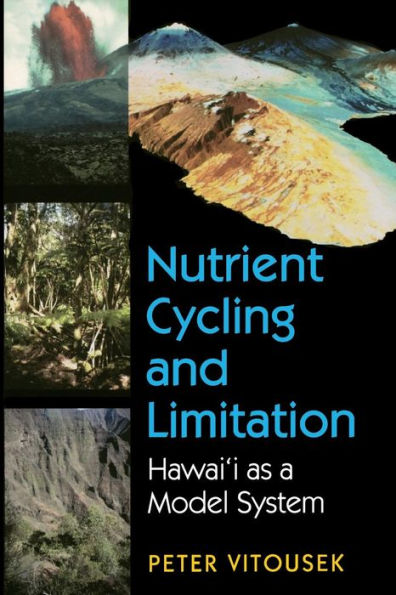 Nutrient Cycling and Limitation: Hawai'i as a Model System / Edition 1
