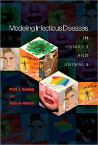 Title: Modeling Infectious Diseases in Humans and Animals, Author: Matt J. Keeling