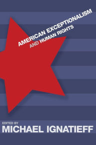 Title: American Exceptionalism and Human Rights, Author: Michael Ignatieff