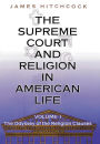 The Supreme Court and Religion in American Life, Vol. 1: The Odyssey of the Religion Clauses