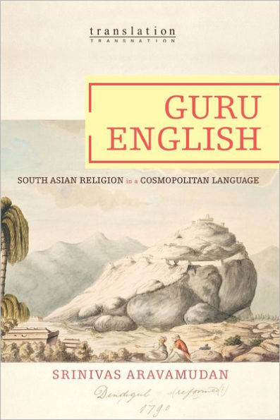 Guru English: South Asian Religion in a Cosmopolitan Language