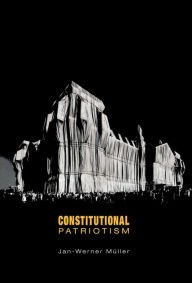 Title: Constitutional Patriotism, Author: Jan-Werner Muller