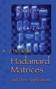 Title: Hadamard Matrices and Their Applications, Author: K. J. Horadam