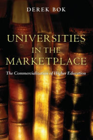Title: Universities in the Marketplace: The Commercialization of Higher Education, Author: Derek Bok