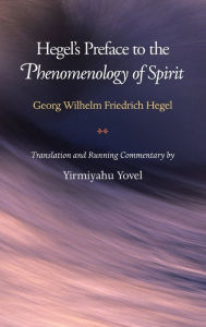 Title: Hegel's Preface to the Phenomenology of Spirit, Author: Georg Wilhelm Friedrich Hegel
