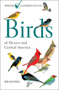 Title: Birds of Mexico and Central America, Author: Ber van Perlo