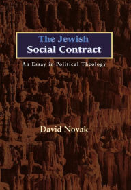 Title: The Jewish Social Contract: An Essay in Political Theology / Edition 1, Author: David Novak