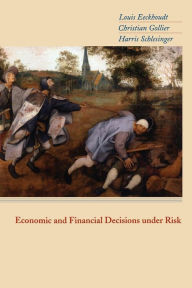 Title: Economic and Financial Decisions under Risk, Author: Louis Eeckhoudt