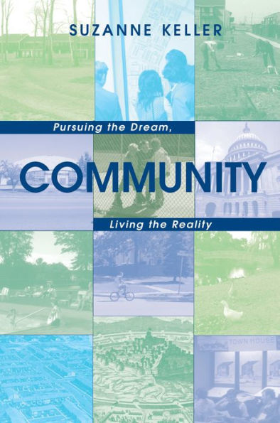 Community: Pursuing the Dream, Living the Reality / Edition 1