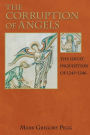 The Corruption of Angels: The Great Inquisition of 1245-1246 / Edition 1