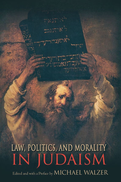 Law, Politics, and Morality in Judaism