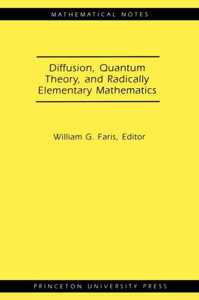 Diffusion, Quantum Theory, and Radically Elementary Mathematics