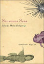 Sensuous Seas: Tales of a Marine Biologist