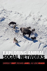 Title: Exploring Animal Social Networks, Author: Darren P. Croft