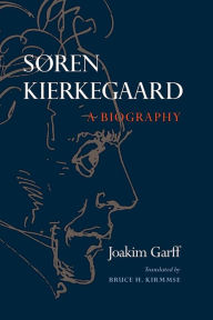 Title: Soren Kierkegaard: A Biography, Author: Joakim Garff