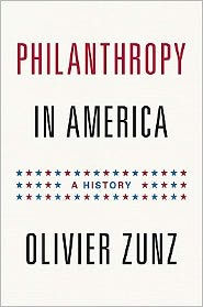 Title: Philanthropy in America: A History, Author: Olivier Zunz