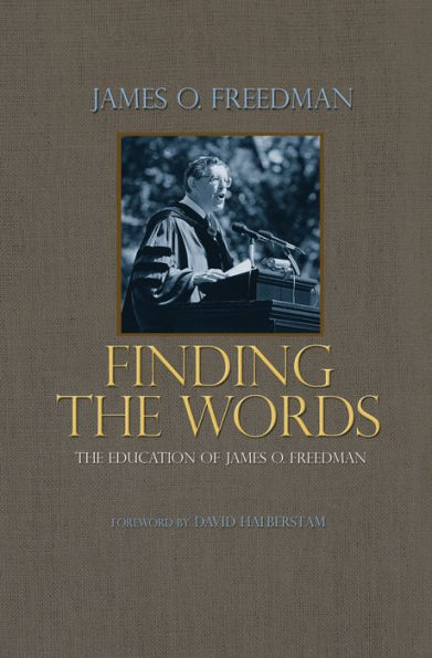 Finding the Words: The Education of James O. Freedman