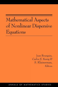 Title: Mathematical Aspects of Nonlinear Dispersive Equations (AM-163), Author: Jean Bourgain