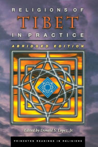 Title: Religions of Tibet in Practice: Abridged Edition, Author: Donald S. Lopez Jr.