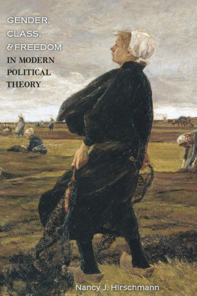 Gender, Class, and Freedom in Modern Political Theory