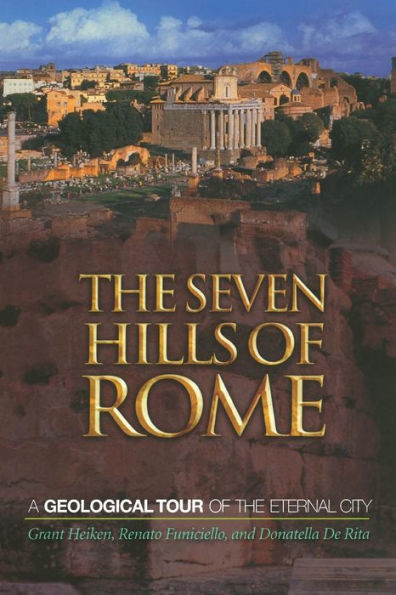 the Seven Hills of Rome: A Geological Tour Eternal City