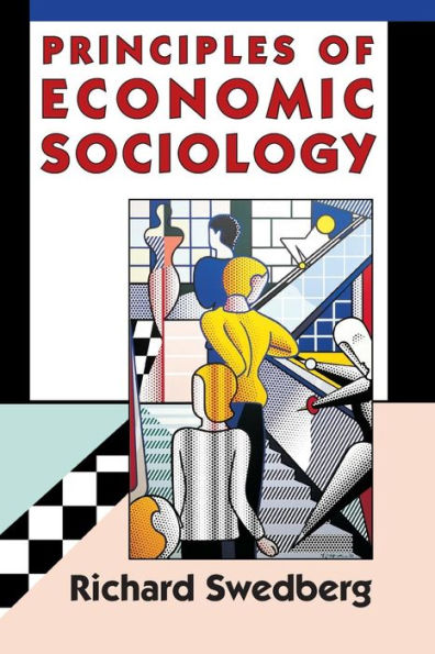 Principles of Economic Sociology / Edition 1