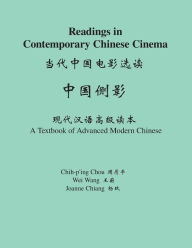 Title: Readings in Contemporary Chinese Cinema: A Textbook of Advanced Modern Chinese / Edition 1, Author: Chih-p'ing Chou