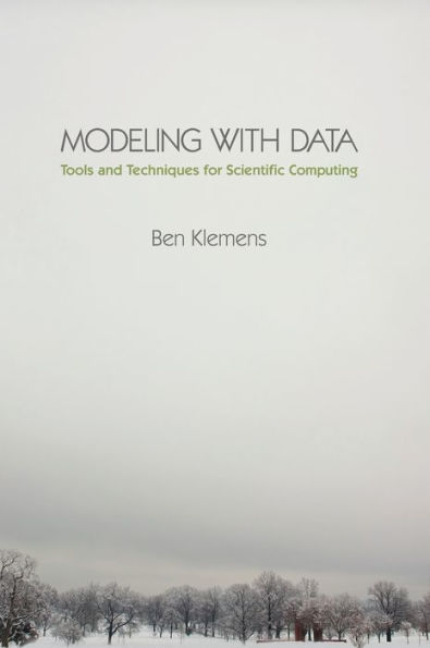 Modeling with Data: Tools and Techniques for Scientific Computing