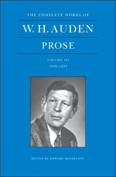 The Complete Works of W. H. Auden: Prose, Volume III: 1949-1955