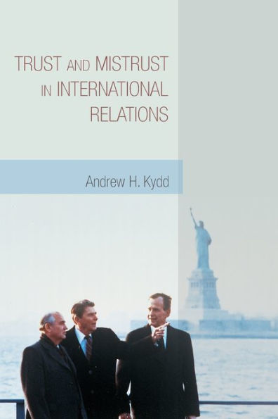 Trust and Mistrust in International Relations / Edition 1