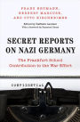 Secret Reports on Nazi Germany: The Frankfurt School Contribution to the War Effort