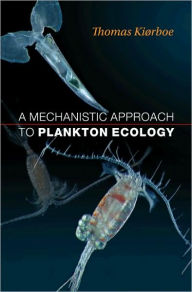 Title: A Mechanistic Approach to Plankton Ecology, Author: Thomas Kiørboe