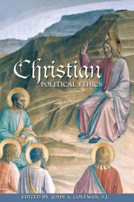 Title: Christian Political Ethics, Author: John A. Coleman
