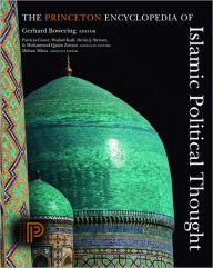 Title: The Princeton Encyclopedia of Islamic Political Thought, Author: Gerhard  Bowering