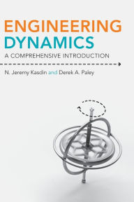 Title: Engineering Dynamics: A Comprehensive Introduction, Author: N. Jeremy Kasdin