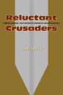 Reluctant Crusaders: Power, Culture, and Change in American Grand Strategy