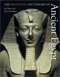 Title: The Princeton Dictionary of Ancient Egypt, Author: Ian Shaw