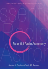 Title: Essential Radio Astronomy, Author: James J. Condon